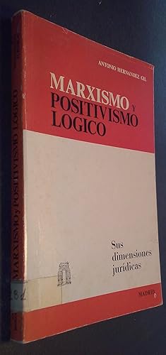 Imagen del vendedor de Marxismo y positivismo lgico. Sus dimensiones jurdicas a la venta por Librera La Candela