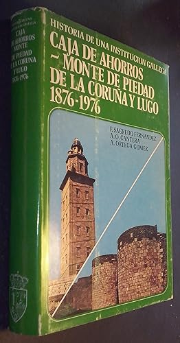 Seller image for Historia de una institucin gallega. La Caja de Ahorros-Monte de Piedad de la Corua y Lugo (1876-1976) for sale by Librera La Candela