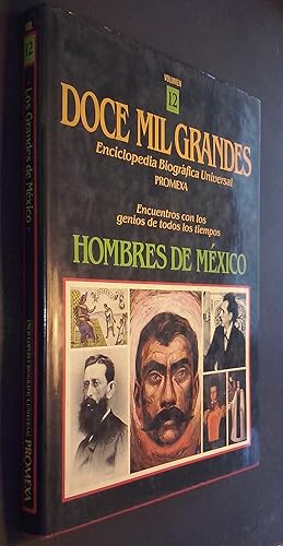 Imagen del vendedor de Los doce mil grandes. Enciclopedia Biogrfica Universal. Volumen XII: Hombres de Mxico a la venta por Librera La Candela