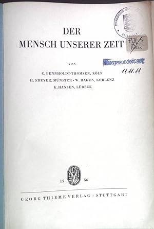 Seller image for Der Mensch unserer Zeit. Vier Vortrge auf dem Kongress des Bundes der Deutschen Medizinalbeamten in Lbeck vom 5. bis 9. Juni 1956. for sale by books4less (Versandantiquariat Petra Gros GmbH & Co. KG)