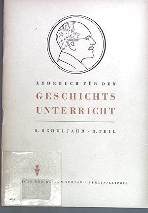 Bild des Verkufers fr Die Novemberrevolution in Deutschland. Lehrbuch fr den Geschichtsunterricht 8. Schuljahr 2. Teil. zum Verkauf von books4less (Versandantiquariat Petra Gros GmbH & Co. KG)