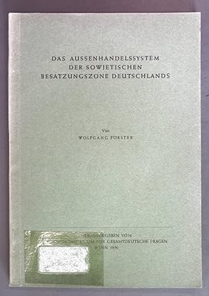 Seller image for Das Aussenhandelssystem der sowjetischen Besatzungszone Deutschlands. for sale by books4less (Versandantiquariat Petra Gros GmbH & Co. KG)