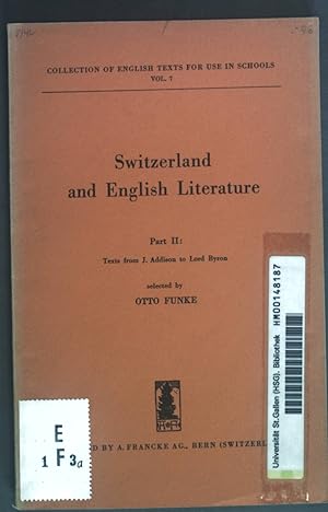 Bild des Verk�ufers f�r Switzerland and English Literature, Part II.: Texts from J. Addison to Lord Byron. Collection of English texts for use in schools Vol. 7. zum Verkauf von books4less (Versandantiquariat Petra Gros GmbH & Co. KG)
