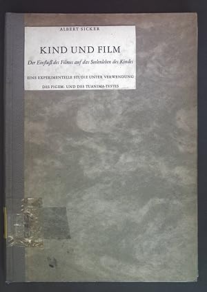 Bild des Verkufers fr Kind und Film: Der Einflu des Filmes auf das Seelenleben des Kindes. Eine experimentelle Studie unter Verwendung des Pigem- und des Tuanima-Testes. zum Verkauf von books4less (Versandantiquariat Petra Gros GmbH & Co. KG)