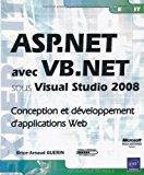 Bild des Verkufers fr Asp.net Avec Vb.net Sous Visual Studio 2008 : Conception Et Le Dveloppement D'applications Web zum Verkauf von RECYCLIVRE