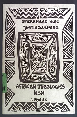 Imagen del vendedor de African theologies now - a profile. Spearhead No. 80. a la venta por books4less (Versandantiquariat Petra Gros GmbH & Co. KG)