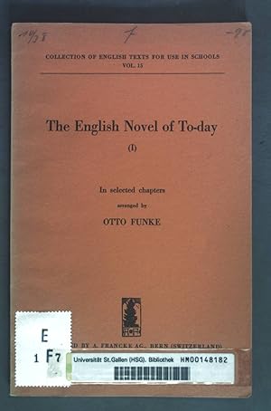 Imagen del vendedor de The English Novel of To-day (I), In selected chapters. Collection of English texts for use in schools Vol. 15. a la venta por books4less (Versandantiquariat Petra Gros GmbH & Co. KG)