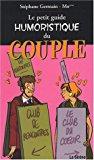 Image du vendeur pour Le Petit Guide Humoristique Du Couple mis en vente par RECYCLIVRE