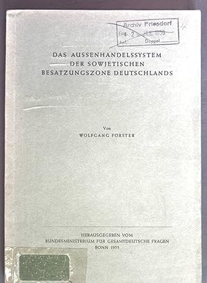 Seller image for Das Aussenhandelssystem der sowjetischen Besatzungszone Deutschlands. Die Entwicklung der Organisation und Technik des sowjetzonalen Auenhandels. for sale by books4less (Versandantiquariat Petra Gros GmbH & Co. KG)