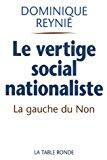 Image du vendeur pour Le Vertige Social-nationaliste : La Gauche Du Non Et Le Rfrendum De 2005 mis en vente par RECYCLIVRE
