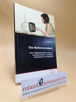 Imagen del vendedor de Das Markencomeback: Wenn stillgelegte Marken erfolgreich revitalisiert werden - Grundlagen, Einflussfaktoren, Praxisbeispiele a la venta por Roland Antiquariat UG haftungsbeschrnkt