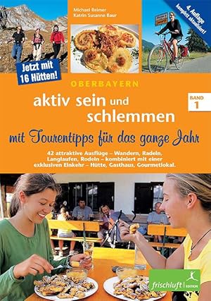 Seller image for Oberbayern - aktiv sein und schlemmen 1 for sale by moluna
