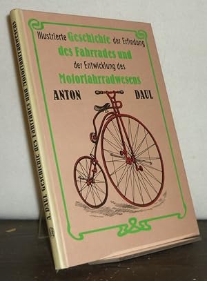 Illustrierte Geschichte der Erfindung des Fahrrades und der Entwicklung des Motorfahrradwesens. [...