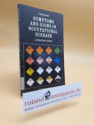 Image du vendeur pour Symptoms and Signs in Occupational Diseases. A practical guide. mis en vente par Roland Antiquariat UG haftungsbeschrnkt