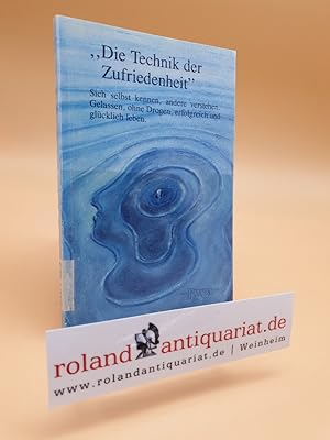 Bild des Verkufers fr Die Technik der Zufriedenheit [Hrsg.: Pax Mundi Per Auxiliam e.V.] zum Verkauf von Roland Antiquariat UG haftungsbeschrnkt