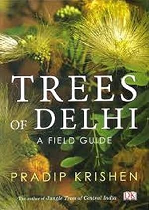 Image du vendeur pour Trees of Delhi. A Field Guide. mis en vente par Antiquariat-Plate