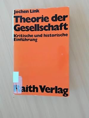 Bild des Verkufers fr Theorie der Gesellschaft. Kritische und historische Einfhrung. zum Verkauf von avelibro OHG