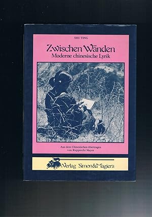 Seller image for Zwischen Wnden moderne chinesische Lyrik for sale by manufactura