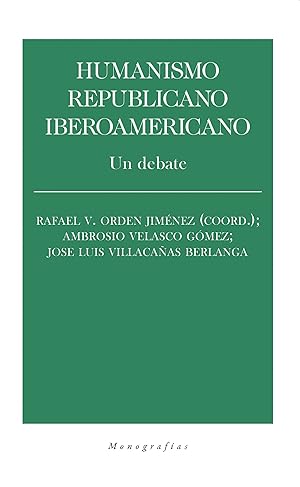 Imagen del vendedor de Humanismo republicano iberoamericano Un debate a la venta por Imosver