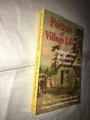 Seller image for Portrait of Village Life: Beeding, Bramber and Botolphs in Sussex for sale by SAVERY BOOKS