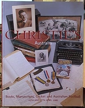 Christie's Australia; Books, Manuscripts, Cricket and Australian Football, 16th and 17th April 2000