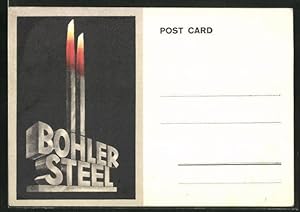 Ansichtskarte Bohler Steel, Reklame für Stahl der Firma Bohler