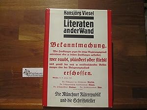 Bild des Verkufers fr Literaten an der Wand : d. Mnchner Rterepublik u.d. Schriftsteller. hrsg. von Hansjrg Viesel zum Verkauf von Antiquariat im Kaiserviertel | Wimbauer Buchversand