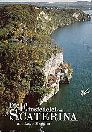 Bild des Verkufers fr Die Einsiedelei von S. Caterina am Lago Maggiore. zum Verkauf von Die Buchgeister