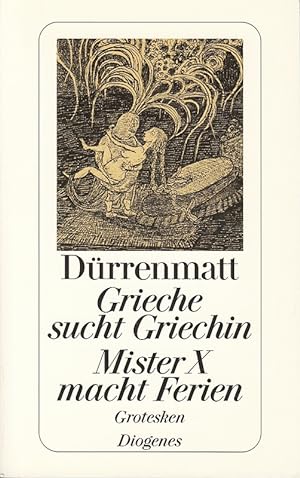 Seller image for Grieche sucht Griechin / Mr. X macht Ferien / Nachrichten ber den Stand des Ze: for sale by Die Buchgeister