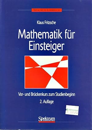 Seller image for Mathematik fr Einsteiger: Ein Vor- und Brckenkurs zum Studienbeginn for sale by Die Buchgeister