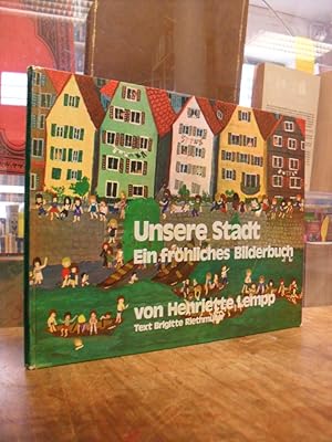 Unsere Stadt - Ein fröhliches Bilderbuch,