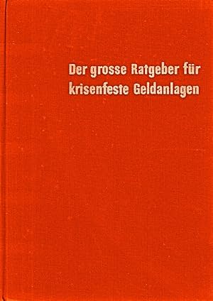 Seller image for Der grosse Ratgeber fr krisenfeste Geldanlagen for sale by Die Buchgeister