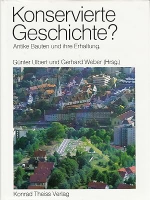 Seller image for Konservierte Geschichte? Antike Bauten und ihre Erhaltung for sale by Die Buchgeister
