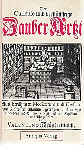 Bild des Verkufers fr Der Curieuse und vernnftige Zauber-Arzt. zum Verkauf von Die Buchgeister