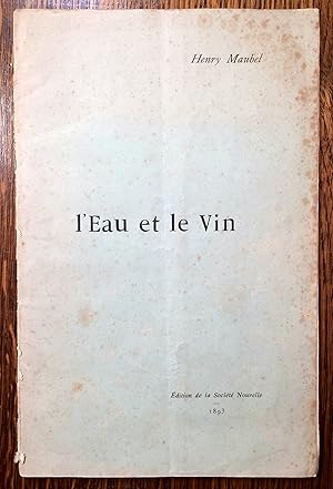 Image du vendeur pour L'Eau et le Vin. Monographie scnique en trois actes. mis en vente par Librairie L'Abac / Gimmic SRL