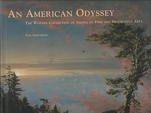 An American Odyssey. The Warner Collection of American Fine and Decorative Arts.