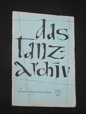Das Tanzarchiv. Deutsche Zeitschrift für Tanzkunst. 5. Jahrgang, Heft 10, März 1958