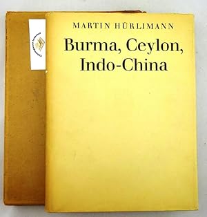 Ceylon und Indochina Burma, Siam, Kambodscha, Annam, Tongking, Yünnan. Baukunst, Landschaft und V...