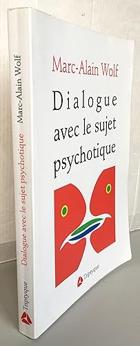 Bild des Verkufers fr Dialogue avec le sujet psychotique zum Verkauf von Librairie Thot