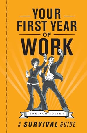 Bild des Verkufers fr Your First Year of Work : A Survival Guide zum Verkauf von GreatBookPrices