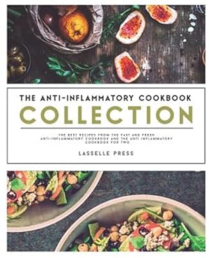 Seller image for Anti-Inflammatory Cookbook Collection: The Best Recipes from the Fast & Fresh Anti-Inflammatory Cookbook & the Anti-Inflammatory Cookbook for Two for sale by GreatBookPrices