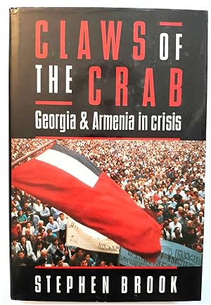 Bild des Verkufers fr Claws of the Crab: Georgia and Armenia in Crisis zum Verkauf von PsychoBabel & Skoob Books