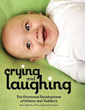 Immagine del venditore per Crying and Laughing : The Emotional Development of Infants and Toddlers venduto da GreatBookPricesUK