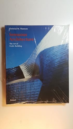 Imagen del vendedor de Sensuous architecture : the art of erotic building a la venta por Gebrauchtbcherlogistik  H.J. Lauterbach