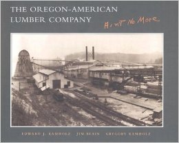 Seller image for The Oregon - American Lumber Company : Ain't No More for sale by Train World Pty Ltd