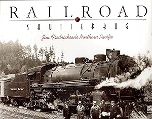 Railroad Shutterbug: Jim Fredrickson's Northern Pacific