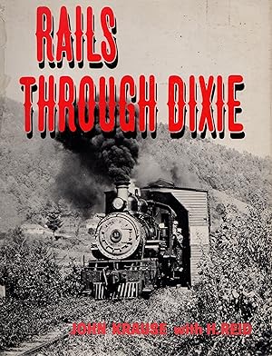 Immagine del venditore per Rails Through Dixie: A Classic Album of Southern Railroading venduto da Train World Pty Ltd