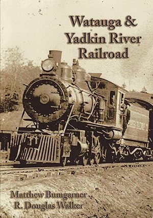 Seller image for Watauga & Yadkin River Railroad for sale by Train World Pty Ltd