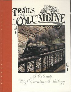 Trails Among the Columbine : A Colorado High Country Anthology 1989