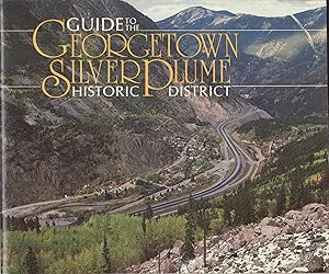 Bild des Verkufers fr Guide to the Georgetown Silver Plume Historic District zum Verkauf von Train World Pty Ltd